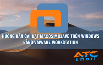 project Hướng dẫn cài macOS Mojave 10.14 trên Windows bằng VMware
